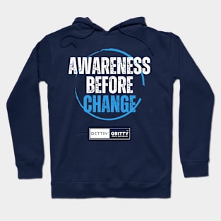 Awareness Before Change Hoodie